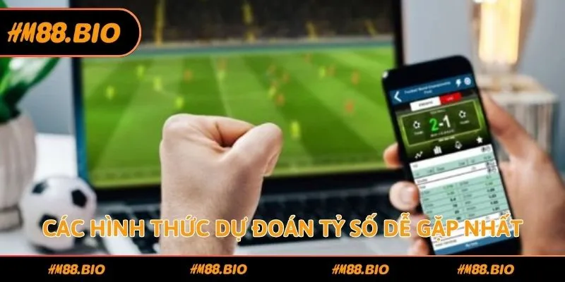 Các hình thức dự đoán tỷ số dễ gặp nhất