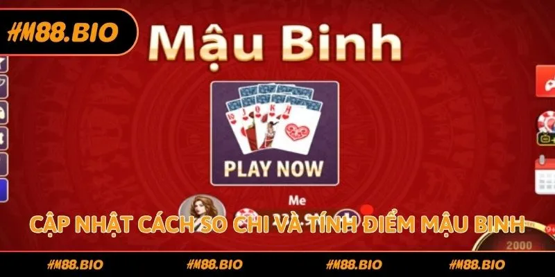 Cập nhật cách so chi và tính điểm Mậu Binh