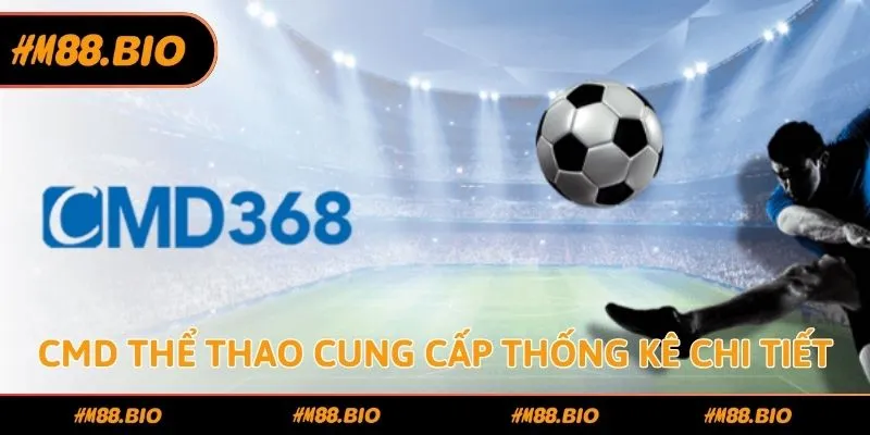 CMD thể thao cung cấp thống kê chi tiết