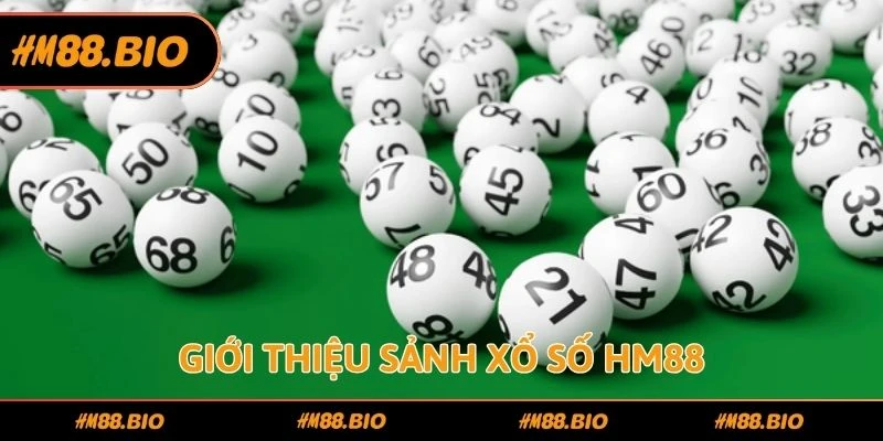 Giới thiệu sảnh xổ số HM88