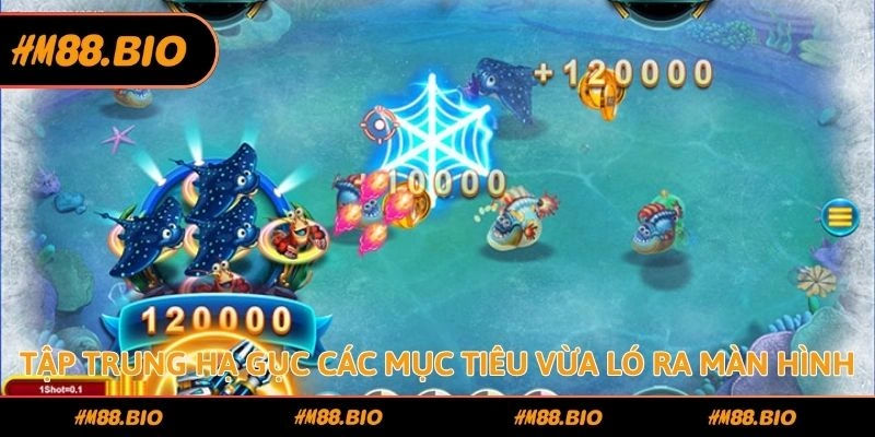 Tập trung hạ gục các mục tiêu vừa ló ra màn hình
