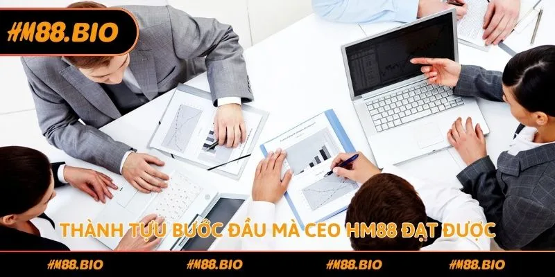 Thành tựu bước đầu mà CEO HM88 đạt được