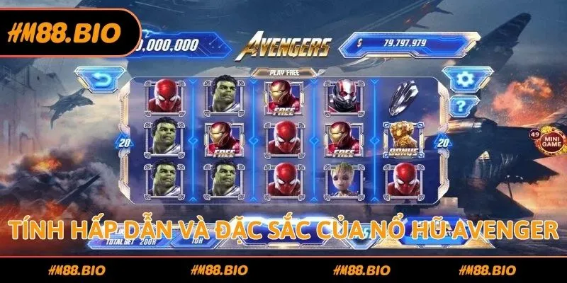 Tính hấp dẫn và đặc sắc của nổ hũ Avenger