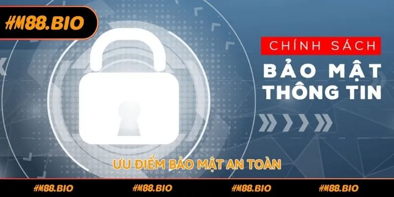 Ưu điểm bảo mật an toàn