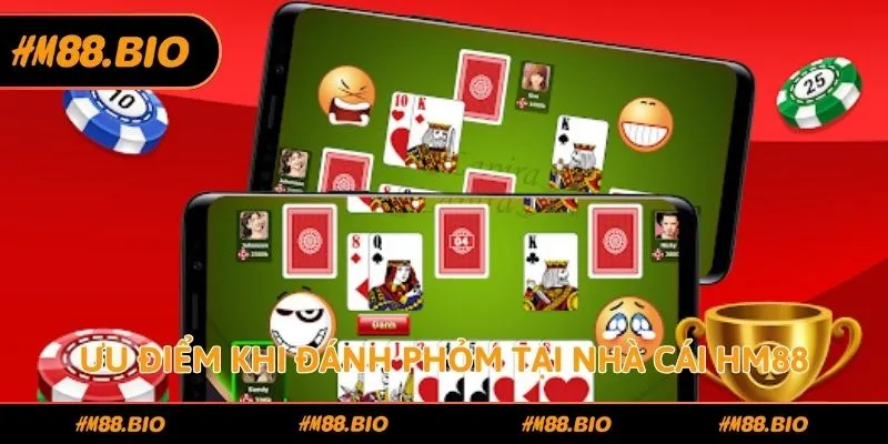 Ưu điểm khi đánh Phỏm tại nhà cái HM88